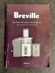Breville BJ510XL The Juice Fountain Instruction Book & Recipes (owners Manual). Fixed Price $6.99.